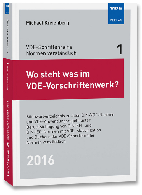 Wo steht was im VDE-Vorschriftenwerk? 2016 - Michael Kreienberg