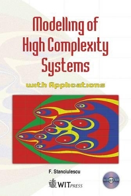 Modelling of High Complexity Systems with Applications - F. Stanciulescu
