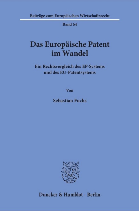 Das Europäische Patent im Wandel. - Sebastian Fuchs