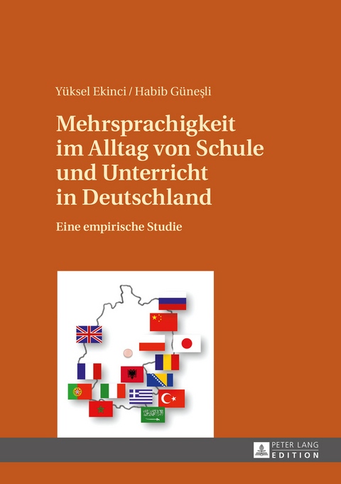 Mehrsprachigkeit im Alltag von Schule und Unterricht in Deutschland - Yüksel Ekinci, Habib Guenesli