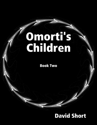 Omorti's Children: Book Two - Short David Short
