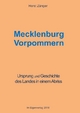 Mecklenburg Vorpommern: Ursprung und Geschichte des Landes in einem Abriss