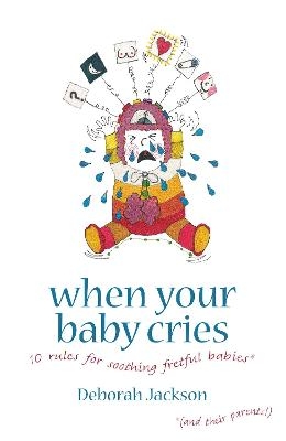 When Your Baby Cries - Deborah Jackson