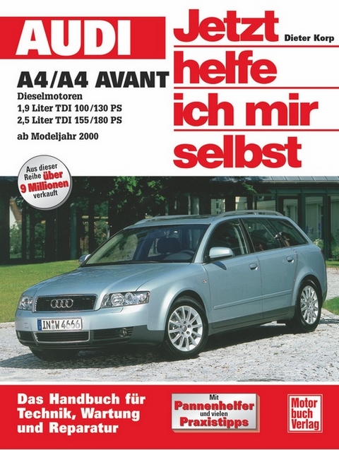 Audi A4 / A4 Avant ab Modelljahr 2000 - Dieter Korp