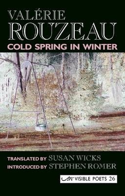 Cold Spring in Winter - Valerie Rouzeau