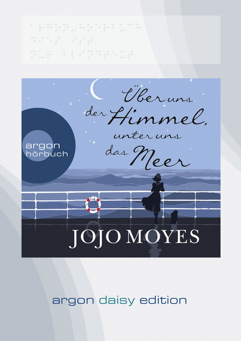 Über uns der Himmel, unter uns das Meer (DAISY Edition) - Jojo Moyes