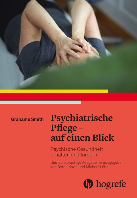 Psychiatrische Pflege – auf einen Blick - Grahame Smith