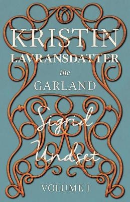 Kristin Lavransdatter - The Garland - The Mistress Of Husaby - Sigrid Undset