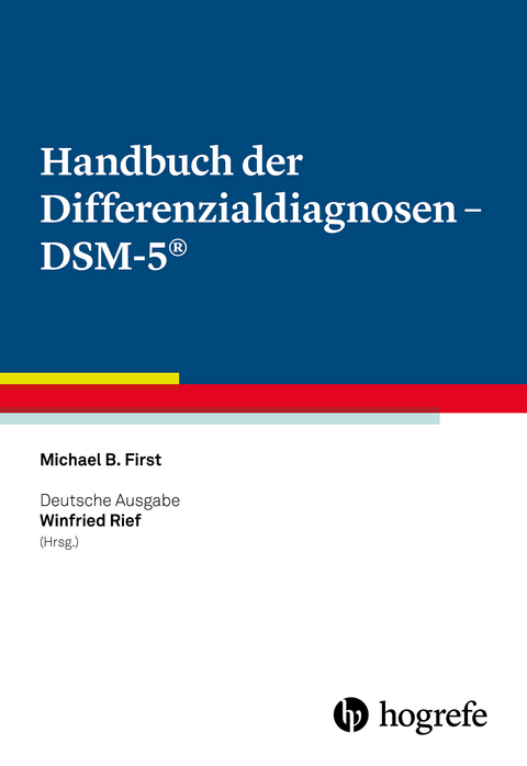 Handbuch der Differenzialdiagnosen - DSM-5® - Michael B. First