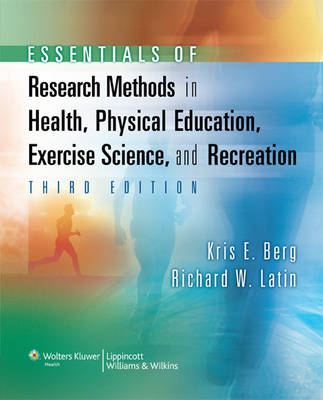 Essentials of Research Methods in Health, Physical Education, Exercise Science, and Recreation -  Kris Berg