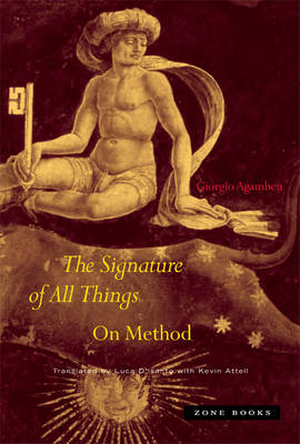 The Signature of All Things - Giorgio Agamben
