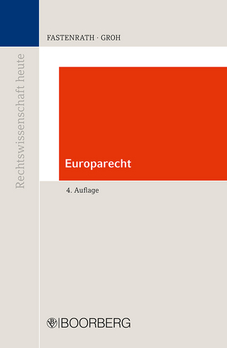 Europarecht - Ulrich Fastenrath; Thomas Groh