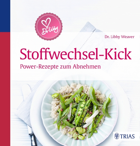 Dr. Libby´s Stoffwechsel-Kick - Libby Weaver