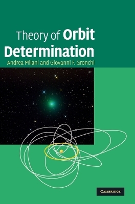 Theory of Orbit Determination - Andrea Milani; Giovanni Gronchi