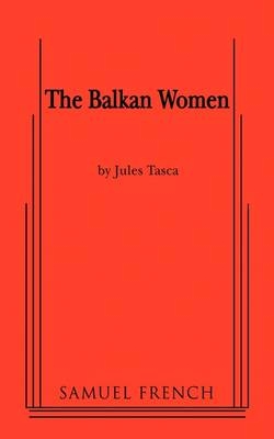 Balkan Women - Jules Tasca