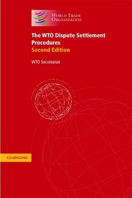The WTO Dispute Settlement Procedures - WTO Secretariat