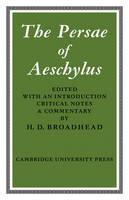 The Persae of Aeschylus - Aeschylus; H. D. Broadhead