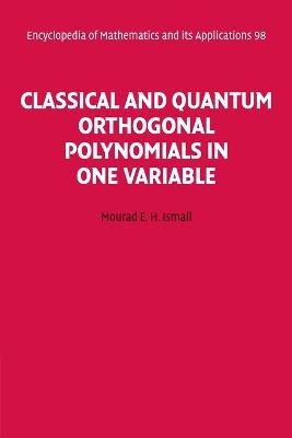 Classical and Quantum Orthogonal Polynomials in One Variable - Mourad E. H. Ismail