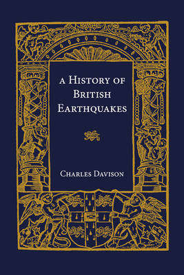 A History of British Earthquakes - Charles Davison