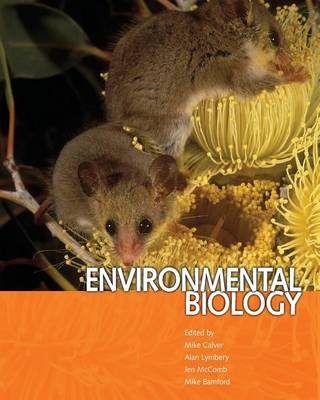 Environmental Biology - Mike Calver; Alan Lymbery; Jennifer McComb; Mike Bamford