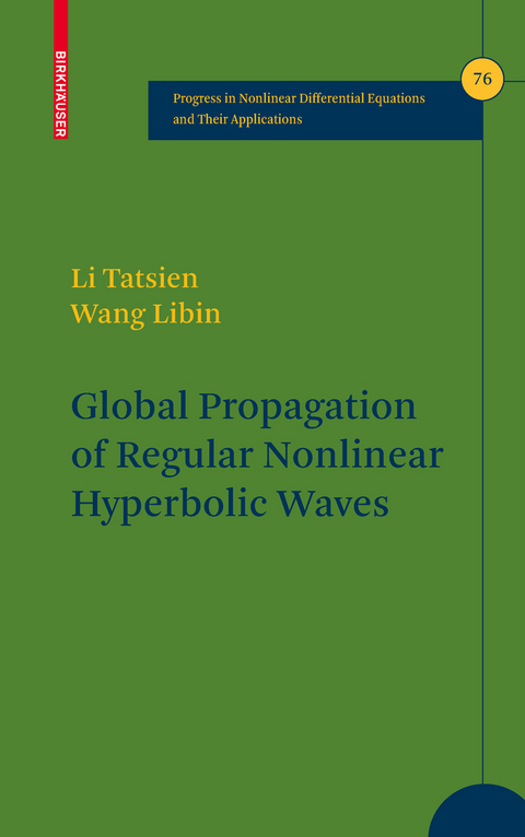 Global Propagation of Regular Nonlinear Hyperbolic Waves - Tatsien Li, Wang Libin