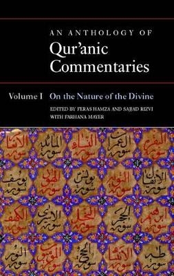 An Anthology of Qur'anic Commentaries - Feras Hamza; Sajjad Rizvi; Farhana Mayer
