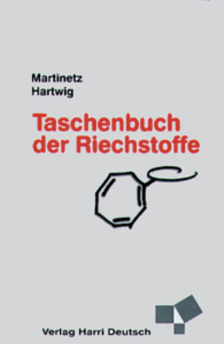 Taschenbuch der Riechstoffe - Roland Hartwig; Dieter Martinetz