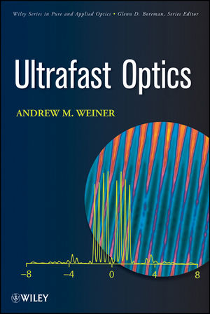 Ultrafast Optics - Andrew M. Weiner