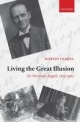 Living the Great Illusion: Sir Norman Angell, 1872-1967 - Martin Ceadel