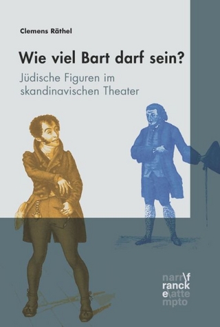 Wieviel Bart darf sein? Jüdische Figuren im skandinavischen Theater - Clemens Räthel
