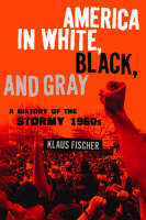 America in White, Black, and Gray - Fischer Klaus P. Fischer