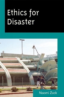 Ethics for Disaster - Naomi Zack