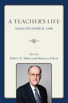 A Teacher's Life - Robert B. Talisse; Maureen Eckert