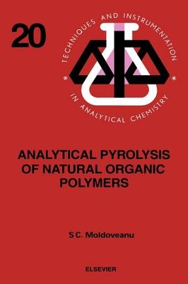 Analytical Pyrolysis of Natural Organic Polymers S.C. Moldoveanu Author