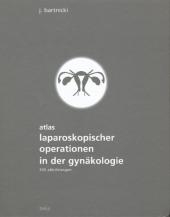Atlas laparoskopischer Operationen in der Gynäkologie - Janusz Bartnicki