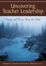 Uncovering Teacher Leadership - Richard H. Ackerman; Sarah V. Mackenzie
