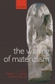 Waning of Materialism - George Bealer;  Robert C. Koons