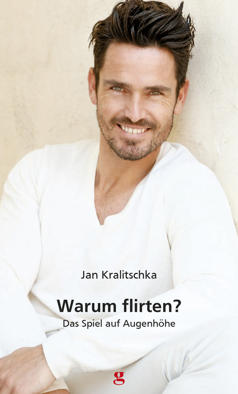 Warum flirten? - Jan Kralitschka