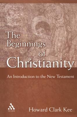 Beginnings of Christianity - Kee Howard Clark Kee