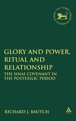 Glory and Power, Ritual and Relationship - Bautch Richard J. Bautch