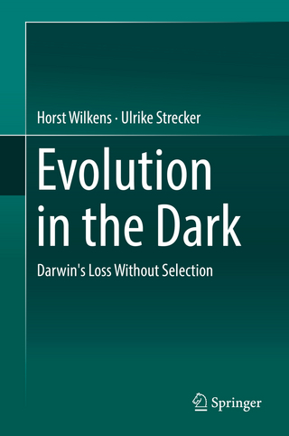 Evolution in the Dark - Horst Wilkens; Ulrike Strecker