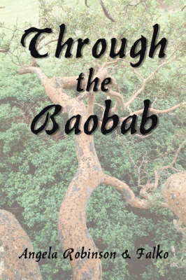 Through the Baobab - Angela Robinson,  "Falko"