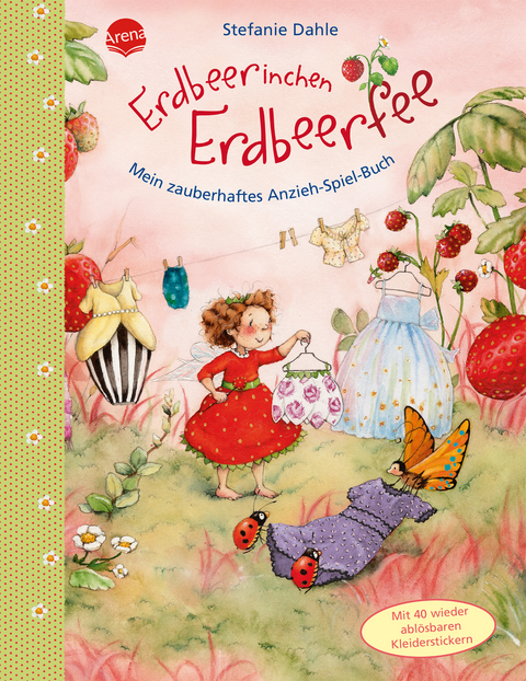 Erdbeerinchen Erdbeerfee. Mein zauberhaftes Anzieh-Spiel-Buch - Stefanie Dahle