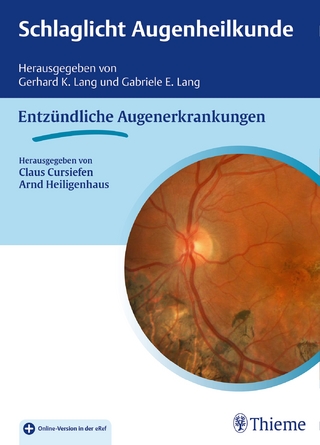 Schlaglicht Augenheilkunde: Entzündliche Erkrankungen - Claus Cursiefen; Arnd Heiligenhaus