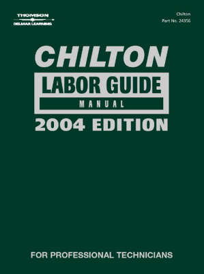 Chilton Labor Guide 2004 Editi -  Delmar