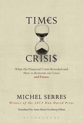 Times of Crisis - Serres Michel Serres