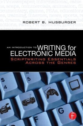 An Introduction to Writing for Electronic Media - PhD Musburger, Robert B.