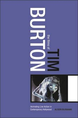 Films of Tim Burton - McMahan Alison McMahan