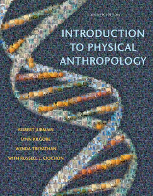 Introduction to Physical Anthropology - Robert Jurmain, Lynn Kilgore