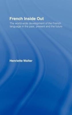 French Inside Out - Henriette Walter